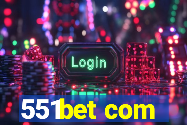 551bet com